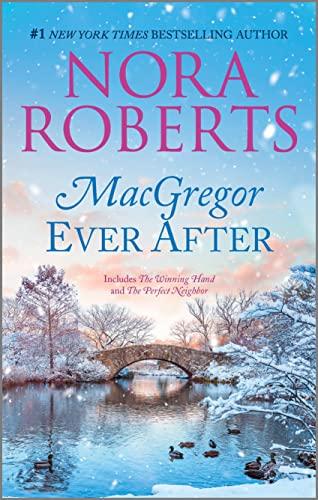 MacGregor Ever After (The Winning Hand/The Perfect Neighbor)