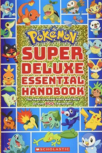 Super Deluxe Essential Handbook (Pokemon): The Need-to-Know Stats and Facts on Over 800 Characters