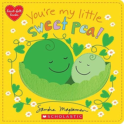 You're My Little Sweet Pea (Heart-Felt Books)