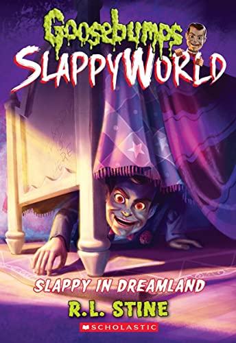 Slappy in Dreamland (Goosebumps SlappyWorld, Bk. 16)