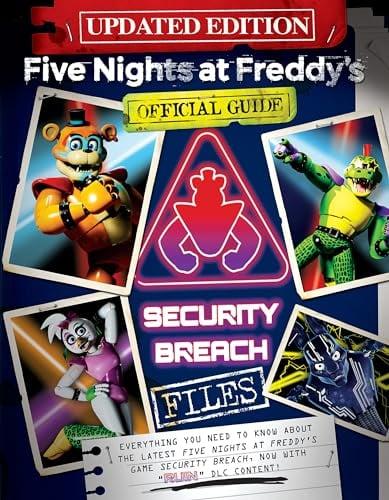 Security Breach Files: Official Guide (Five Nights at Freddy's, Updated Edition)