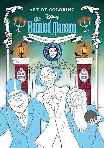 The Haunted Mansion: 100 Images to Inspire Creativity (Disney Art of Coloring)