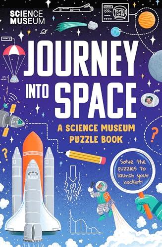 A Science Museum Puzzle Book: Journey Into Space (Science Museum)