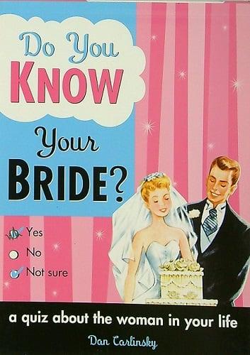 Do You Know Your Bride?