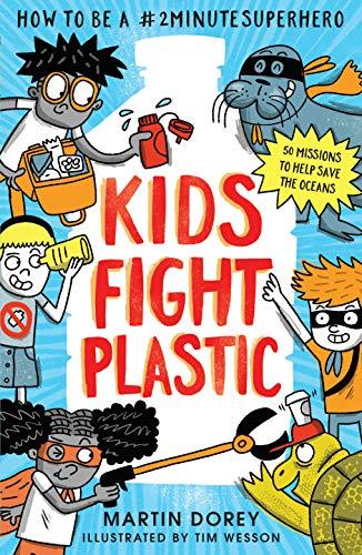 Kids Fight Plastic: How to be a # 2 Minute Superhero