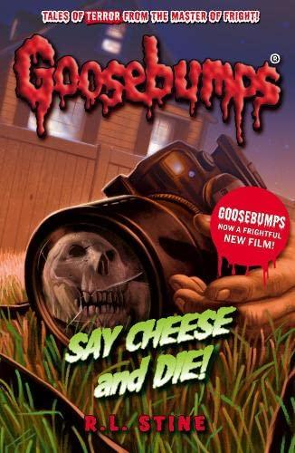 Say Cheese and Die! (Goosebumps)