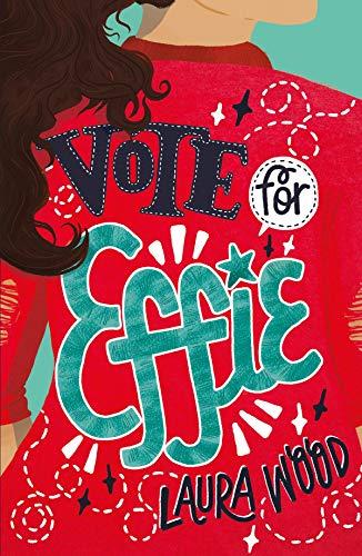 Vote For Effie (Effie, Bk. 1)