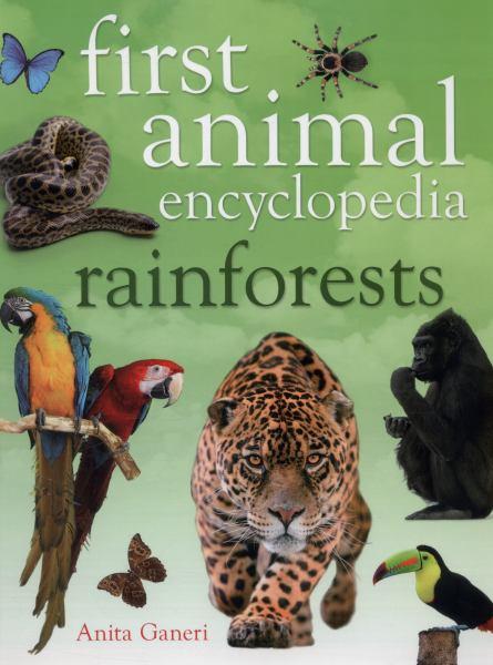 First Animal Encyclopedia: Rainforests