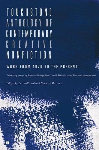 Touchstone Anthology of Contemporary Creative Nonfiction: Work form 1970 to the Present