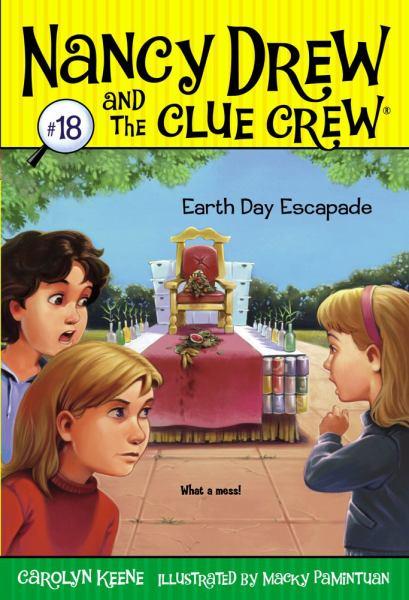 Earth Day Escapade (Nancy Drew And The Clue Crew, Bk. 18)
