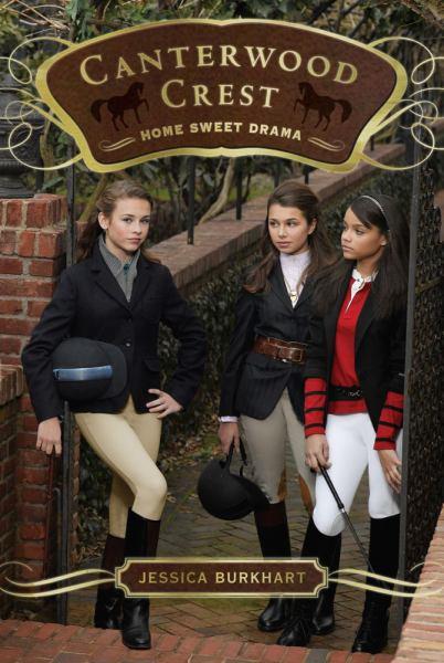 Home Sweet Drama (Canterwood Crest Bk. 8)