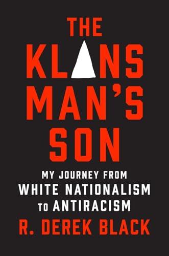The Klansman’s Son: My Journey From White Nationalism to Antiracism: A Memoir