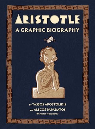 Aristotle: A Graphic Biography