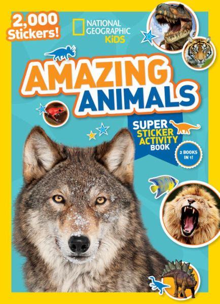 Amazing Animals Super Sticker Activity Book (National Geographic Kids)