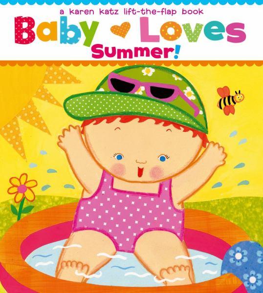 Baby Loves Summer! (Lift-the-Flap)