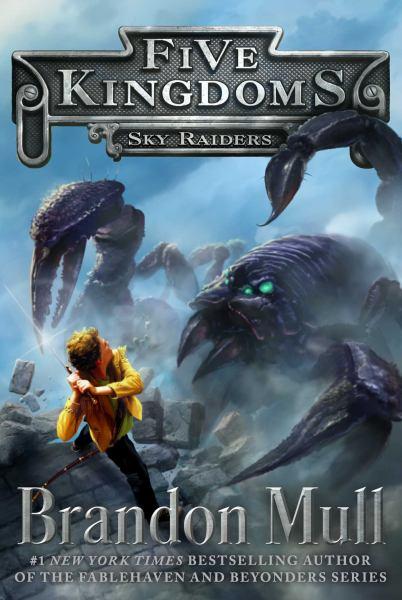 Sky Raiders (Five Kingdoms, Bk. 1)