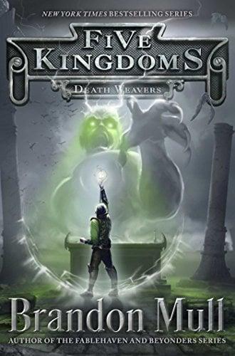 Death Weavers (Five Kingdoms, Bk. 4)