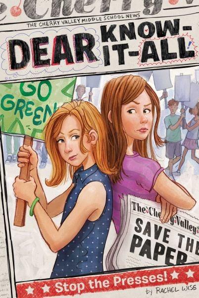 Stop the Presses! (Dear Know-It-All, Bk. 12)