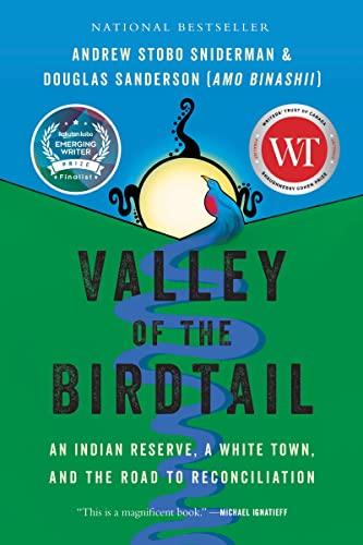 Valley of the Birdtail: An Indian Reserve, a White Town, and the Road to Reconciliation