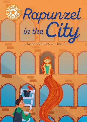 Rapunzel in the City (Reading Champion, Orange 6)