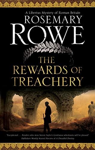 The Rewards of Treachery (A Libertus Mystery of Roman Britain, Bk. 20)
