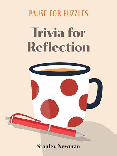 Trivia for Reflection (Pause for Puzzles)