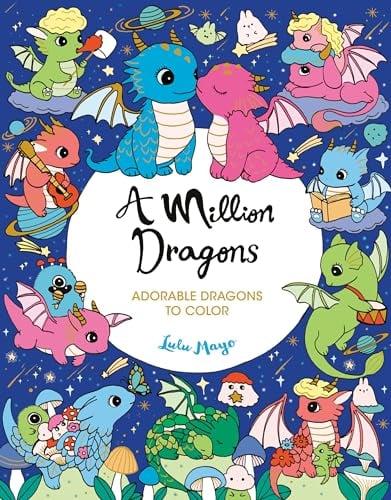 A Million Dragons (A Million Creatures to Color)