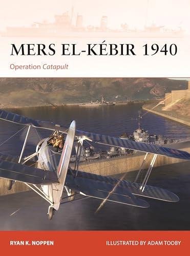 Mers el-Kébir 1940: Operation Catapult (Campaign, No. 405)
