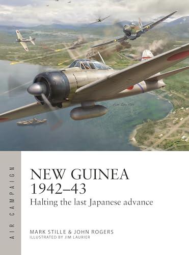 New Guinea 1942–43: Halting the Last Japanese Advance (Air Campaign, No. 56)