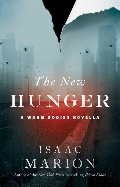 The New Hunger (Warm Bodies Novella)