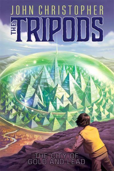 The City of Gold and Lead (The Tripods, Bk. 2)