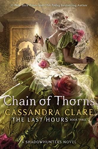 Chain of Thorns (The Last Hours, Bk. 3, Collector's First Edition)