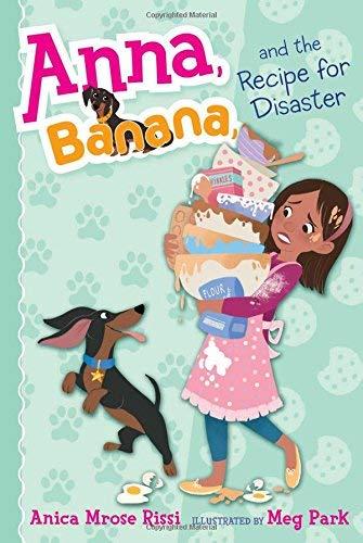 Anna, Banana, and the Recipe for Disaster (Anna, Banana, Bk. 6)