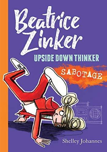 Sabotage (Beatrice Zinker, Upside Down Thinker, Bk. 3)