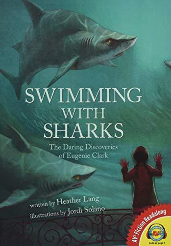 Swimming With Sharks: The Daring Discoveries of Eugenie Clark