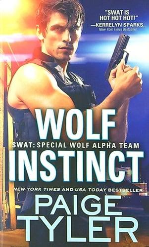 Wolf Instinct (SWAT: Special Wolf Alpha Team, Bk. 9)