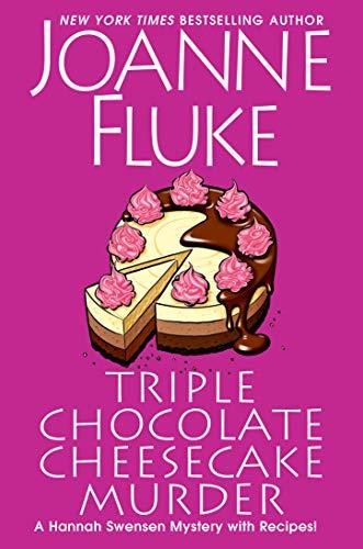 Triple Chocolate Cheesecake Murder (A Hannah Swensen Mystery With Recipes!)
