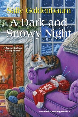 A Dark and Snowy Night (Seaside Knitters Society Mystery, Bk. 5)