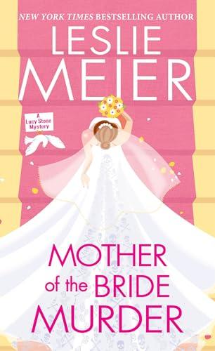 Mother of the Bride Murder (Lucy Stone Mystery, Bk. 29)