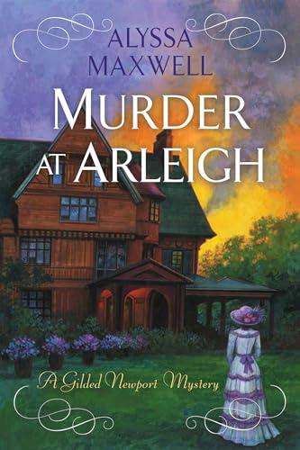 Murder at Arleigh (Gilded Newport Mystery, Bk. 13)