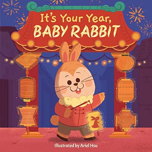 It's Your Year, Baby Rabbit (It's Your Year, Baby, Bk. 1)
