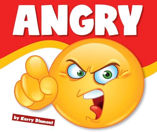 Angry (Learning About Emotions)