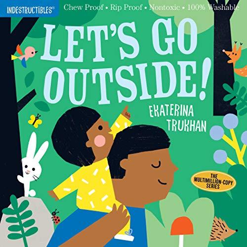 Let's Go Outside! (Indestructibles)