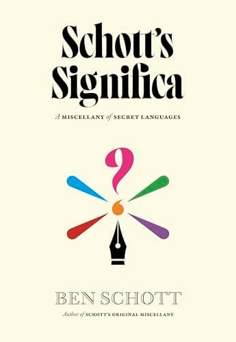 Schott's Significa: A Miscellany of Secret Languages