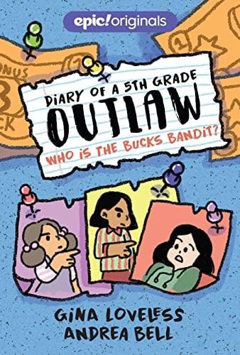 Who Is the Bucks Bandit? (Diary of a 5th Grade Outlaw, Bk. 5)
