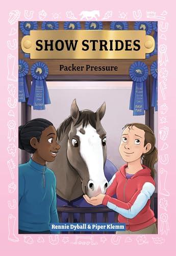 Packer Pressure (Show Strides, Bk. 5)
