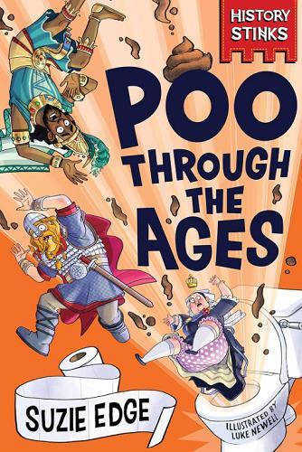 Poo Through the Ages (History Stinks, Bk. 1)
