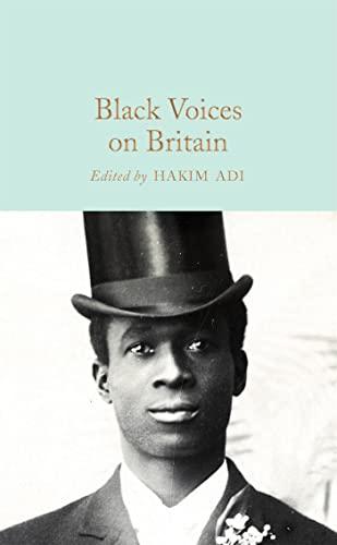 Black Voices On Britain (Macmillan Collector's Library)