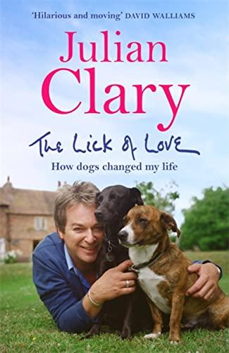 The Lick of Love: How Dogs Changed My Life