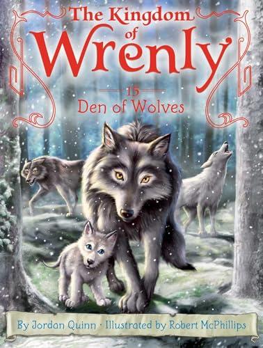 Den of Wolves (The Kingdom of Wrenly, Bk. 15)